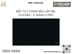 Bếp từ 2 vùng nấu Kocher X-NANO 6 Pro - Made in Thailand